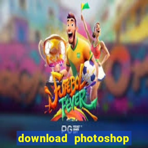 download photoshop beta crack